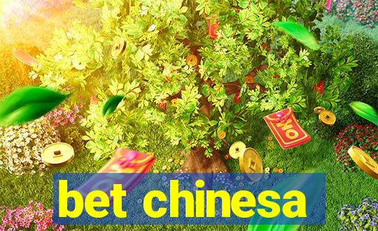 bet chinesa